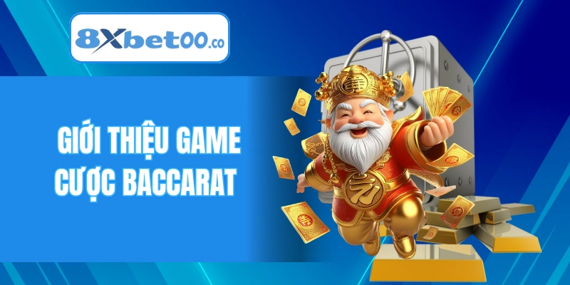 Giới thiệu game cược Baccarat